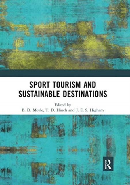 Sport Tourism and Sustainable Destinations, Paperback / softback Book