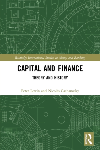 Capital and Finance : Theory and History, Paperback / softback Book