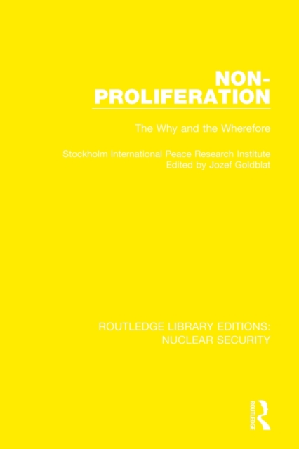 Non-Proliferation : The Why and the Wherefore, Paperback / softback Book
