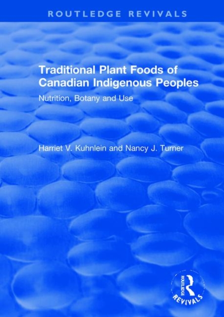 Traditional Plant Foods of Canadian Indigenous Peoples : Nutrition, Botany and Use, Hardback Book