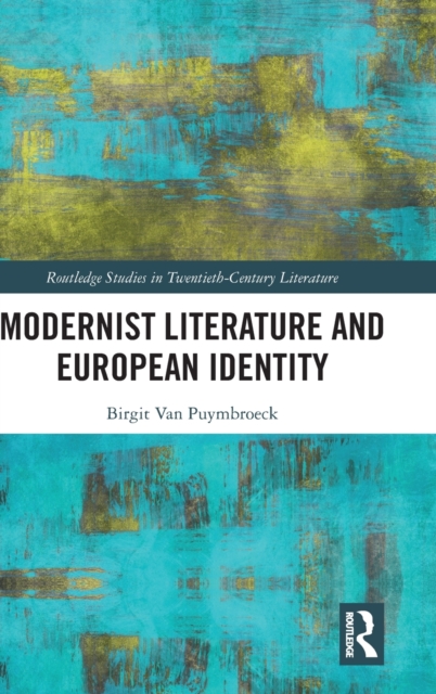 Modernist Literature and European Identity, Hardback Book