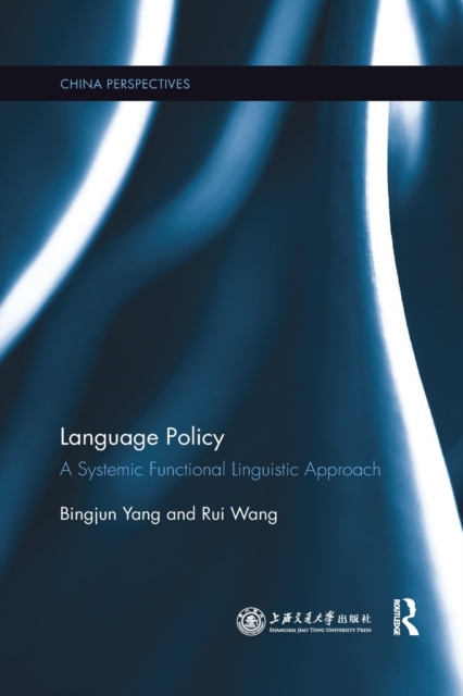 Language Policy : A Systemic Functional Linguistic Approach, Paperback / softback Book