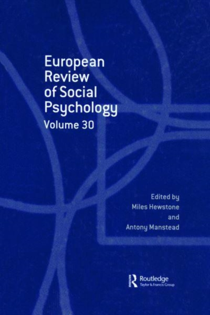 European Review of Social Psychology: Volume 30, Hardback Book