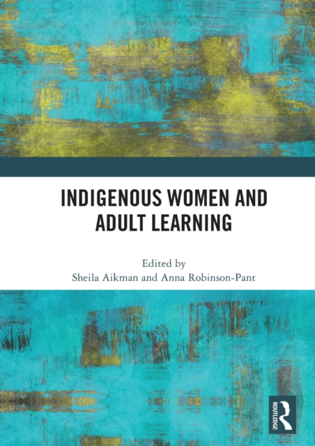 Indigenous Women and Adult Learning, Hardback Book
