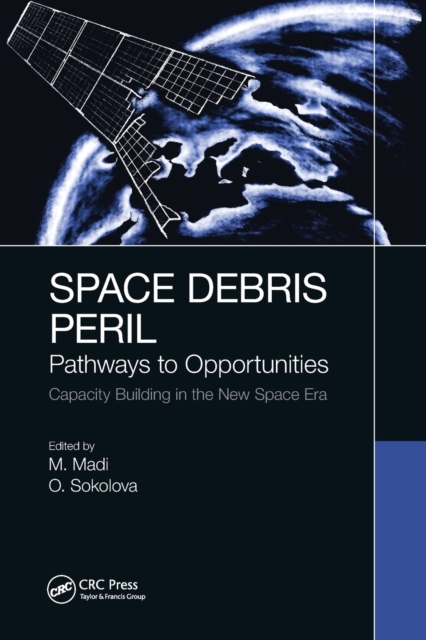 Space Debris Peril : Pathways to Opportunities, Paperback / softback Book