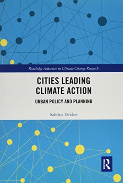 Cities Leading Climate Action : Urban Policy and Planning, Paperback / softback Book