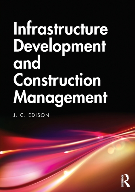 Infrastructure Development and Construction Management, Paperback / softback Book