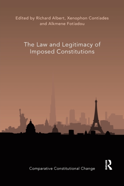 The Law and Legitimacy of Imposed Constitutions, Paperback / softback Book