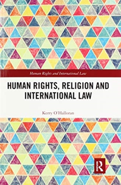Human Rights, Religion and International Law, Paperback / softback Book
