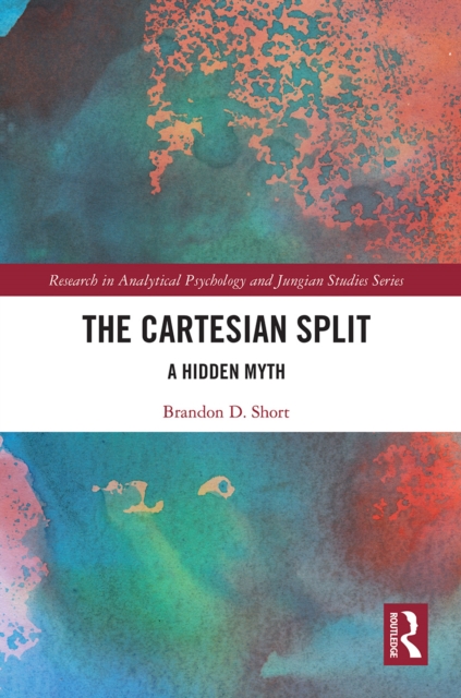 The Cartesian Split : A Hidden Myth, Paperback / softback Book