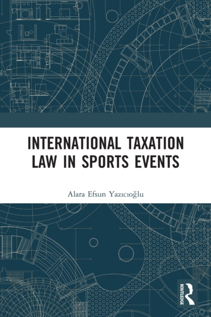 International Taxation Law in Sports Events, Paperback / softback Book