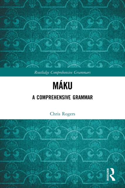 Maku : A Comprehensive Grammar, Paperback / softback Book