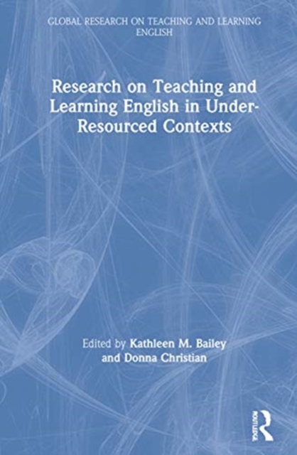 Research on Teaching and Learning English in Under-Resourced Contexts, Hardback Book