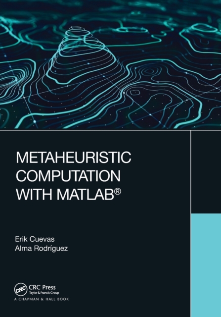 Metaheuristic Computation with MATLAB®, Paperback / softback Book