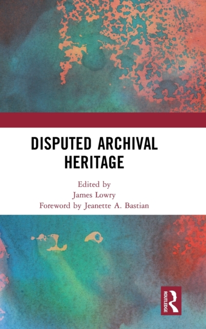 Disputed Archival Heritage, Hardback Book