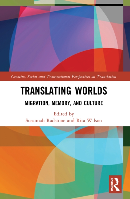 Translating Worlds : Migration, Memory, and Culture, Paperback / softback Book