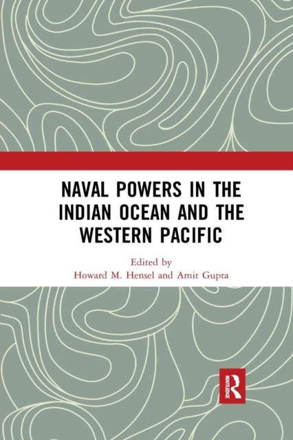 Naval Powers in the Indian Ocean and the Western Pacific, Paperback / softback Book