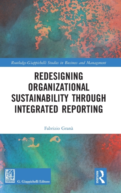 Redesigning Organizational Sustainability Through Integrated Reporting, Hardback Book