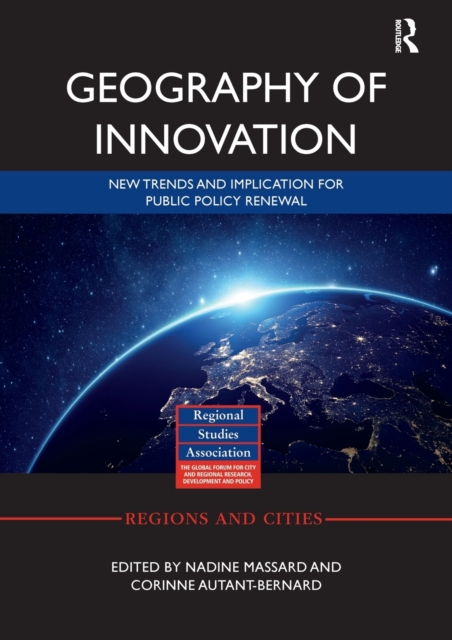 Geography of Innovation : New Trends and Implication for Public Policy Renewal, Paperback / softback Book