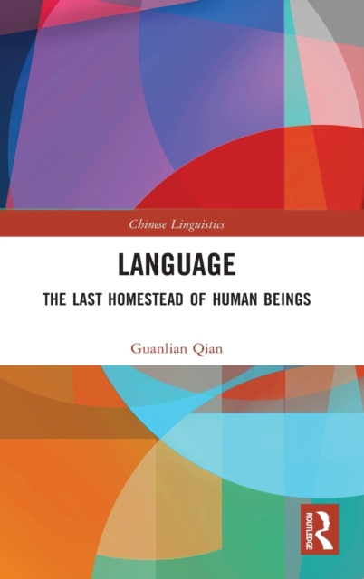 Language : The Last Homestead of Human Beings, Hardback Book