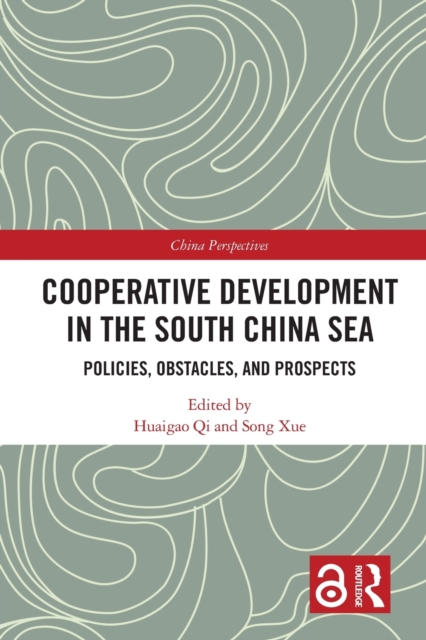 Cooperative Development in the South China Sea : Policies, Obstacles, and Prospects, Paperback / softback Book