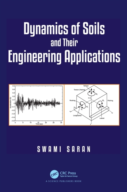 Dynamics of Soils and Their Engineering Applications, Hardback Book