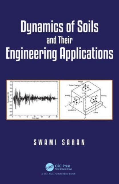 Dynamics of Soils and Their Engineering Applications, Paperback / softback Book