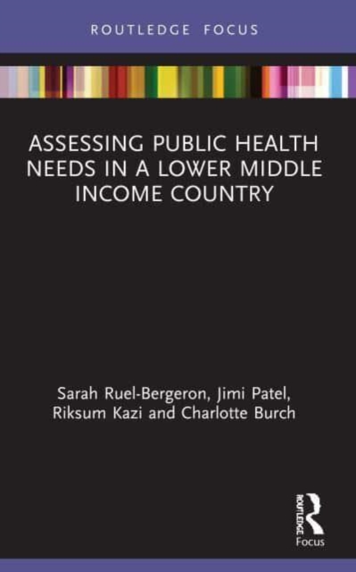 Assessing Public Health Needs in a Lower Middle Income Country, Paperback / softback Book