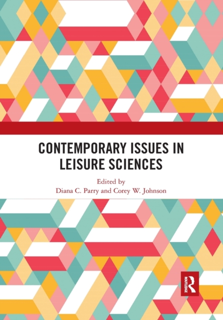 Contemporary Issues in Leisure Sciences : A Look Forward, Paperback / softback Book
