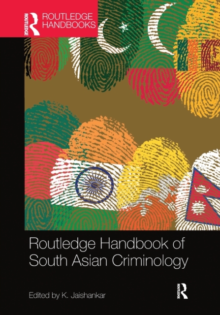 Routledge Handbook of South Asian Criminology, Paperback / softback Book