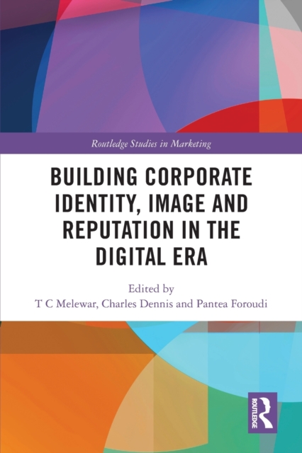 Building Corporate Identity, Image and Reputation in the Digital Era, Paperback / softback Book