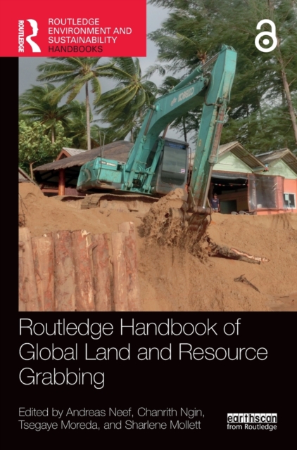 Routledge Handbook of Global Land and Resource Grabbing, Hardback Book