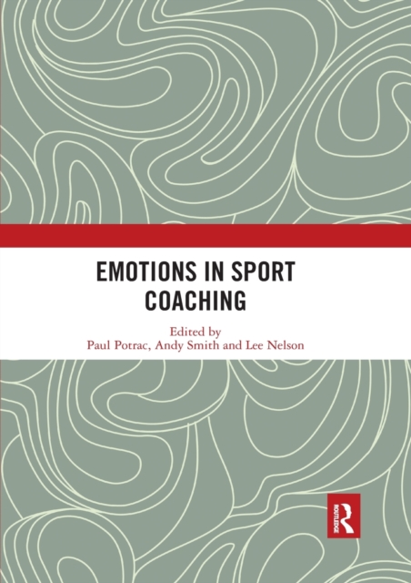 Emotions in Sport Coaching, Paperback / softback Book