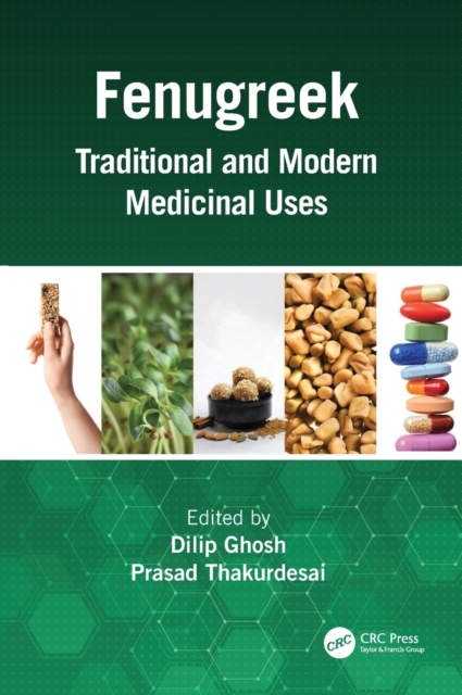 Fenugreek : Traditional and Modern Medicinal Uses, Hardback Book