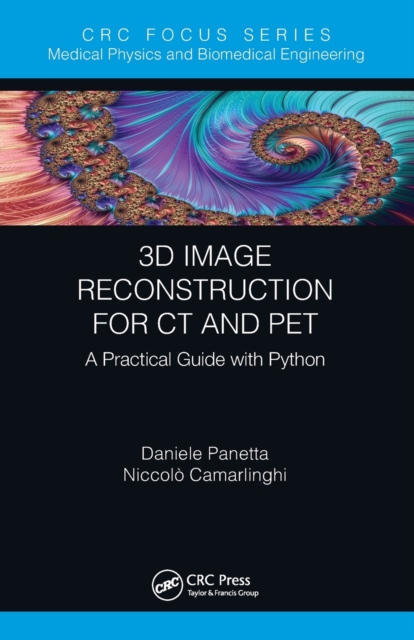 3D Image Reconstruction for CT and PET : A Practical Guide with Python, Paperback / softback Book
