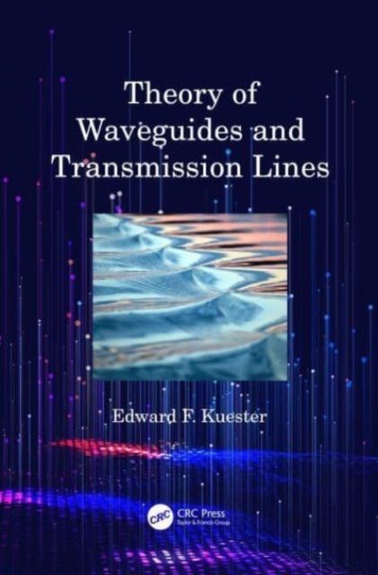 Theory of Waveguides and Transmission Lines, Paperback / softback Book