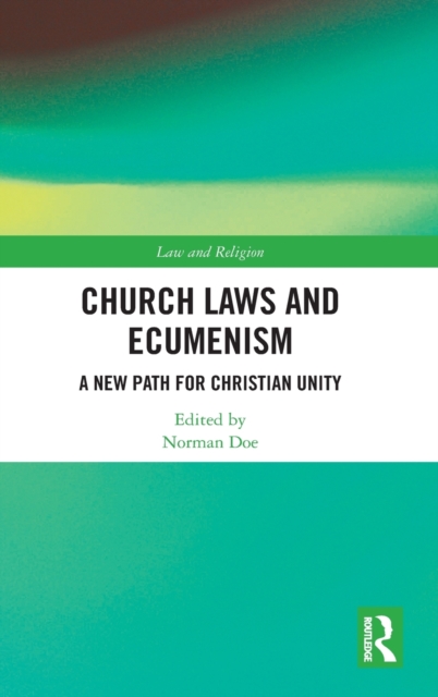 Church Laws and Ecumenism : A New Path for Christian Unity, Hardback Book