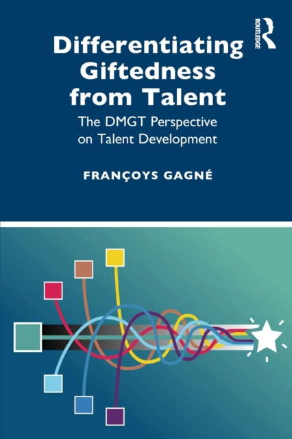 Differentiating Giftedness from Talent : The DMGT Perspective on Talent Development, Paperback / softback Book