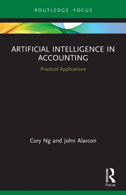 Artificial Intelligence in Accounting : Practical Applications, Paperback / softback Book