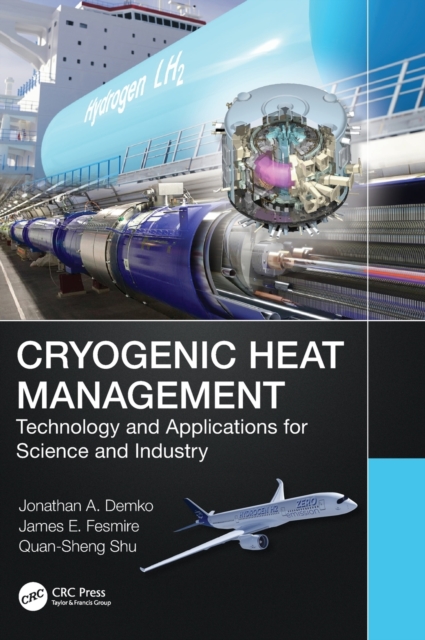 Cryogenic Heat Management : Technology and Applications for Science and Industry, Hardback Book