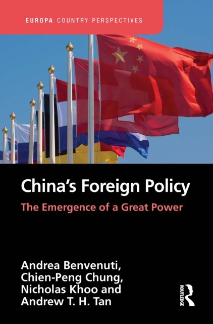 China’s Foreign Policy : The Emergence of a Great Power, Hardback Book