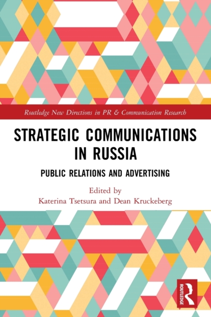 Strategic Communications in Russia : Public Relations and Advertising, Paperback / softback Book