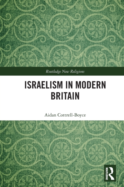 Israelism in Modern Britain, Paperback / softback Book