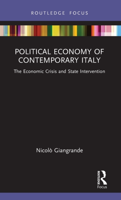 Political Economy of Contemporary Italy : The Economic Crisis and State Intervention, Hardback Book