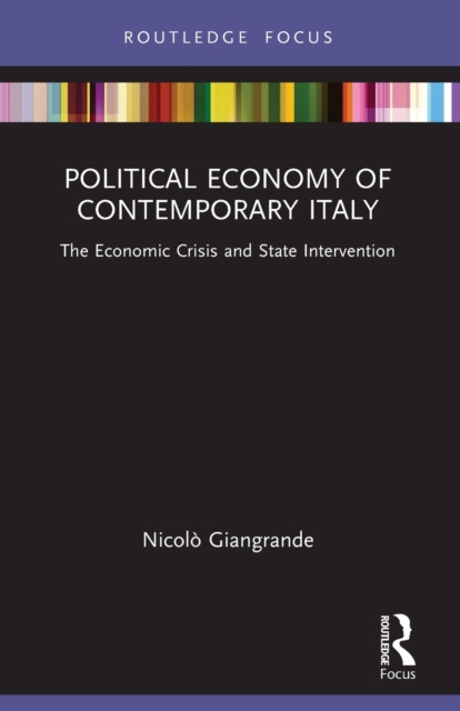 Political Economy of Contemporary Italy : The Economic Crisis and State Intervention, Paperback / softback Book