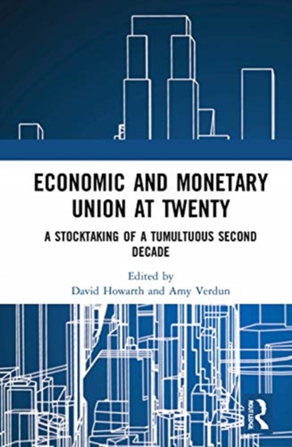 Economic and Monetary Union at Twenty : A Stocktaking of a Tumultuous Second Decade, Hardback Book