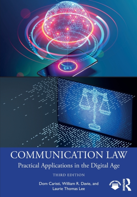 Communication Law : Practical Applications in the Digital Age, Paperback / softback Book