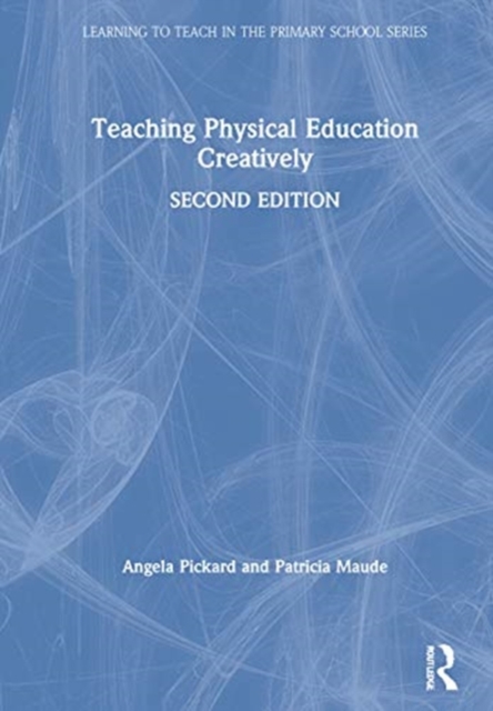 Teaching Physical Education Creatively, Hardback Book