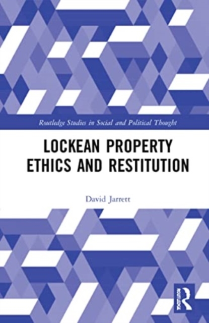 Lockean Property Ethics and Restitution, Paperback / softback Book