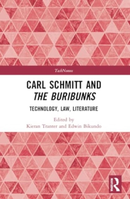 Carl Schmitt and The Buribunks : Technology, Law, Literature, Paperback / softback Book